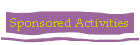 Sponsored Activities